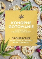 Konopne gotowanie Anita Kilian-Kuźniewicz, Piotr Kuźniewicz ksiazka nowa