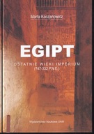 Egipt. Ostatnie wieki imperium (747-332 p.n.e.) ; jak nowa