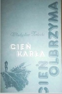 Cień karła cień olbrzyma Władysław Terlecki