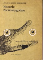 Historie niewiarygodne J.J Herlinger