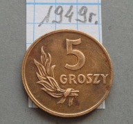 5 grosze z 1949 roku , wczesny PRL , ŁADNE