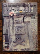 Za bramą wielkiej ciszy. Dwieście lat dziejów Powązek, Jerzy Waldorff, 1990