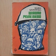 Maria Szypowska - Wiadro pełne nieba