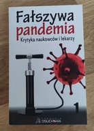 Fałszywa pandemia. Krytyka naukowców i lekarzy