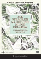 Krypto! Jak straciłem na giełdzie milion dolarów Brendan Moynihan, Jim Paul