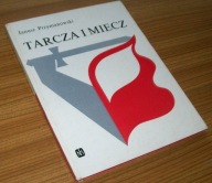 TARCZA I MIECZ Janusz Przymanowski