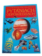 ILUSTROWANA ENCYKLOPEDIA W PYTANIACH I ODPOWIEDZIACH