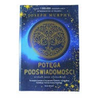 Potęga podświadomości Joseph Murphy