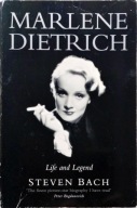 MARLENE DIETRICH: LIFE AND LEGEND STEVEN BACH