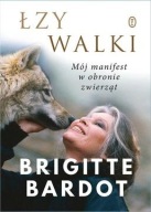 Łzy walki Brigitte Bardot bioografia ksiazka nowa