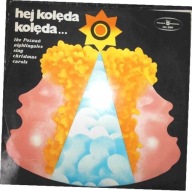 Hej Kolęda, Kolęda... - The Poznań Nightingales Sing Christmas Carols Winyl