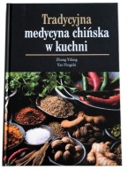 TRADYCYJNA MEDYCYNA CHIŃSKA W KUCHNI, YIFANG, YINGZHI, NOWA, 0PIS