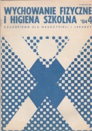 Wychowanie fizyczne i higiena szkolna 4/84
