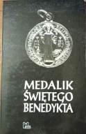 Medalik świętego Benedykta Praca zbiorowa