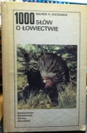 1000 słów o ŁOWIECTWIE, Marek P. KRZEMIEŃ [1000 słów o…, MON 1986]