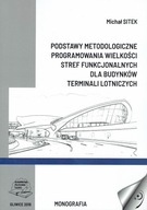 Podstawy metodologiczne programowania budynków terminali lotniczych Sitek