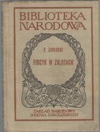 FRANCISZEK ZABŁOCKI FIRCYK W ZALOTACH BN OSSOLINEUM BIBLIOTEKA NARODOWA TwO