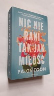 NIC NIE RANI TAK JAK MILOSC - Paige Toon