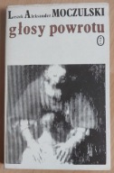 Głosy powrotu Leszek Aleksander Moczulski