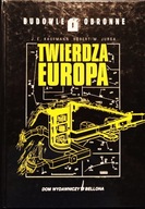 Twierdza Europa - J. E. Kaufmann, Robert M. Jurga
