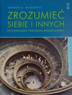 Zrozumieć siebie i innych Gordon B. Moskowitz GWP