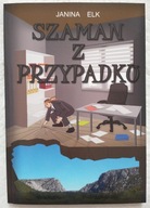 Szaman z przypadku Janina Elk
