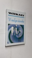 Witkiewicz - Witkacy W MALYM DWORKU ... (Miniatura Sternik 1997) ... BDB
