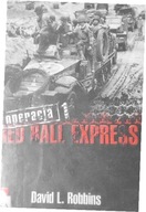 Operacja Red Ball Express. Tom 1 David L. Robbins