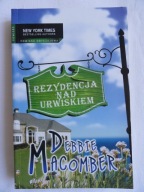 REZYDENCJA NAD URWISKIEM DEBBIE MACOMBER / nowa