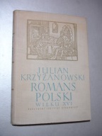 Romans Polski wieku XVI. Julian Krzyżanowski