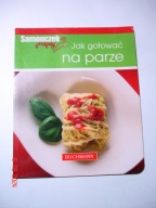 Jak gotować na parze. Samouczek przepisy. Magdalena Szwedkowicz-Kostrzewa