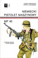Niemiecki pistlet maszynowy MP 40 Leszek Erenfeicht Barwa i broń 6