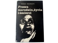 PRAWA NARODZIN ŻYCIA I ŚMIERCI Roman Tokarczyk