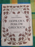 Odprawa posłów greckich Jan Kochanowski
