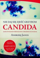 Nie daj się zjeść grzybom Candida Andrzej Janus