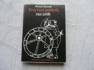 TRZY RAZY POMYŚL RAZ ZRÓB POLSKIE PRZYSŁOWIA I POWIEDZENIA