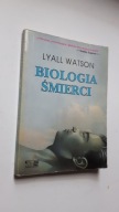 BIOLOGIA SMIERCI - Lyall Watson