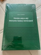 Pośrednie nabycie akcji towarzystwa funduszy inwestycyjnych Anna Lichosik