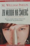 Za młoda na śmierć M. William Phelps