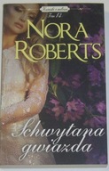 Schwytana Gwiazda - Nora Roberts