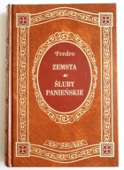 Aleksander Fredro, Zemsta, Śluby panieńskie