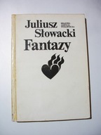 Fantazy. Juliusz Słowacki