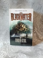 Blackwater Magia i stal tom 1 Nik Pierumow