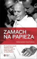 Zamach na Papieża Jan paweł 2 II Polski Papież ksiazka nowa