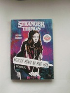 Stranger Things Brenna Yovanoff WSZYSCY MÓWIĄ NA MNIE MAX