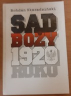 SĄD BOŻY 1920 ROKU Bohdan Skaradziński