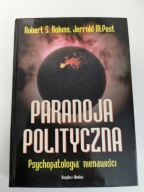 Paranoja polityczna J. M. Post, R. S. Robins