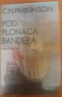Pod Płonącą Banderą C. N. Parkinson