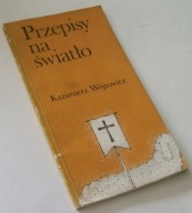 PRZEPISY NA ŚWIATŁO Kazimierz Wójtowicz