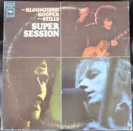 Mike Bloomfield / Al Kooper / Steve Stills - Super Session